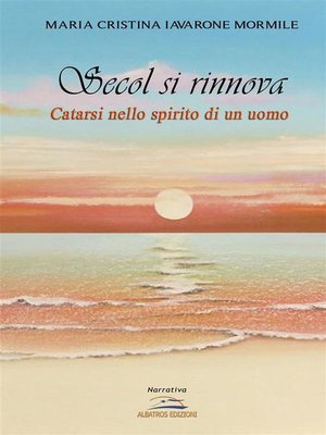 cover image of Secol si rinnova. Catarsi nello spirito di un uomo